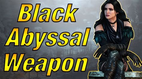 black desert online abyssal weapon.